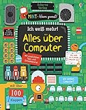 MINT - Wissen gewinnt! Ich weiß mehr! Alles über Computer: mit über 100 Klapp