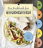 Das Kochbuch für Studenten (Mit Griffregister): Einfach, preiswert & immer leck