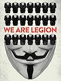 We Are Legion - Die Geschichte der Anonymous-Hack