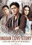 Indian Love Story - Lebe und denke nicht an morg