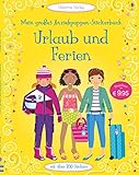 Mein großes Anziehpuppen-Stickerbuch: Urlaub und Ferien: mit über 700 Stick