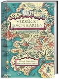 Verrückt nach Karten: Geniale Geschichten von fantastischen Ländern. Wie Leidenschaft für Kartographie Leser & Autoren, Geschichte & Geographie, Anatomie & Philosophie, Realität & Fantasie verbindet!