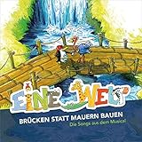 Eine Welt - Brücken statt Mauern bauen: Die Songs aus dem M