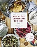 Vom Glück gemeinsam zu essen: Aufgetischt für jeden Ernährung