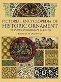 Pictorial Encyclopedia of Historic Ornament: 100 Plates, Including 75 in Full Color (Dover Pictorial Archive) (English Edition)