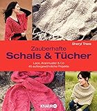 Zauberhafte Schals und Tücher: Lace, Aranmuster & C