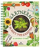 Gärtnern in Beet, Topf & Kasten: Das Gärtnerbuch für Kinder | Gärtner-Basics und Tipps für Fortgeschrittene (Expedition Natur)