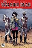 The Walking Dead Softcover 4: Was das Herz beg