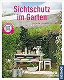 Sichtschutz im Garten (Mein Garten): Gestalten Pflanzen Pfleg