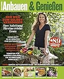 Anbauen und Genießen: Das gute Leben aus dem H