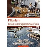 Pflastern, Technik und Fertigkeiten in der Praxis: Eine Handwerkskunst im Focus Band 3
