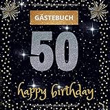 Gästebuch 50. Geburtstag: happy birthday | mit witzigen Fragen zum Ausfüllen | Erinnerungsalbum und Gästespiel für die Feier | für Frauen und M