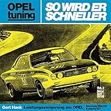 Opel tuning - So wird er schneller: Leistungssteigerung am Opel Ascona/Manta/Kadett/GT