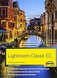 Lightroom Classic CC - Einstieg und Praxis - Praxistipps für den optimalen Workflow