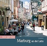 Marburg an der Lahn: Ein Bildband in Farbe (Farbbildband)