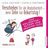 Verschieben Sie die Deutscharbeit - mein Sohn hat Geburtstag! Von Helikopter-E