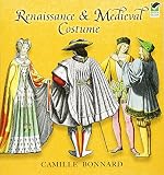 RENAISSANCE & MEDIEVAL COSTUME (Dover Pictorial Archive)