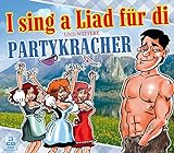 I sing a Liad für di und weitere Partykracher (42 Fetenhits auf 3 CDs)