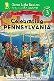 Celebrating Pennsylvania: 50 States to Celebrate (Green Light Readers Level 3) (English Edition)