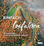 HOLIDAY Reisebuch: Einfach losfahren: 30 Traumstraßen in und um Deutschland entdeck