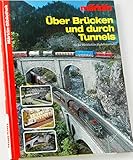 Über Brücken und Tunnels - H0-Märklin-Modelleisenb