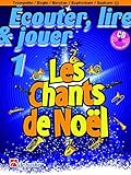 ECouter, Lire & Jouer 1 - Les Chants De NoeL: Trompette / Bugle / Baryton / Euphonium / Saxhorn (T