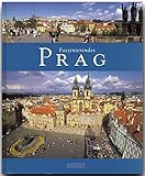 Faszinierendes PRAG - Ein Bildband mit über 100 Bildern - FLECHSIG Verlag: Ein Bildband mit über 105 Bildern auf 96 Seiten (Faszination)