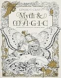 Myth & Magic - Coloring Book: An Enchanted Fantasy Coloring Book