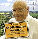 Städtenamen verrückt: Eine humoristische Erklärung, wie Städte zu ihren Namen k