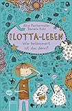 Mein Lotta-Leben (2). Wie belämmert ist das denn?