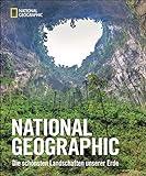 NATIONAL GEOGRAPHIC Bildband – Die schönsten Landschaften unserer Erde. Aufgenommen von den besten National Geographic-Fotografen. Einzigartige Aufnahmen bezeugen der Schönheit unserer W
