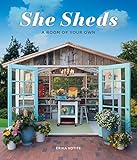 She Sheds: A Room of Your Ow