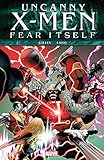 Uncanny X-Men: Fear Itself (Uncanny X-Men (1963-2011)) (English Edition)