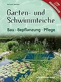 Garten- & Schwimmteiche: Bau - Bepflanzung - Pfleg