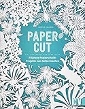 Papercut. Filigrane Papierschnitt-Projekte. Blumen-, Tiermotive und Buchstaben ganz einfach ausschneiden. In verschiedenen Schwierigkeitsstufen und ... Papierschnitt-Projekte zum Selb