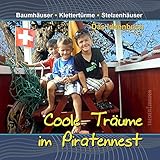 Coole Träume im Piratennest: Baumhäuser | Klettertürme | S