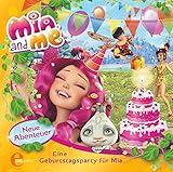 Mia and me - Eine Geburtstagsparty für Mia - Das Original-Hörspiel zum Buch, Folge 3