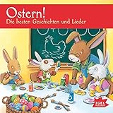 Ostern! Die besten Geschichten und Lieder: Die besten Geschichten und L