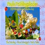 Pauls Frühlingslieder - Lieder und Tänze zu Frühling und O