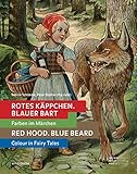 Rotes Käppchen, blauer Bart: Farben im Märchen: Farben im Märchen - RED HOOD. BLUE BEARD - Colour in Fairy T