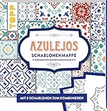 Azulejos. Schablonenmappe: Fliesenmuster im portugiesischen Stil. Mit 8 Schablonen und 20 Mustern zum Komb