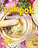 Pok Pok Gelebte Thai-Küche: Rezepte und Geschichten aus Thailands Straßen und R