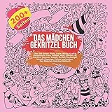 Das Mädchen Gekritzel Buch. Über 200 Seiten: Pony, Liebe, Witzig, Graffiti, Fantastische Tiere, Fußball, Held, Einhorn, St. Patricks, Sommer, Kawaii, ... Malbuch (Das Doodle Malbuch, Band 1)