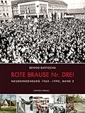 Rote Brause Nr. Drei: Neubrandenburg 1960-1990