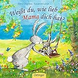 Weißt du, wie lieb Mama dich hat?