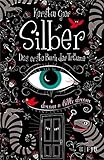 Silber - Das erste Buch der Träume: Roman (Silber-Trilogie, Band 1)