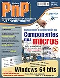 PnP Digital nº 11 - Escolhendo e comprando os componentes dos micros, Windows 64 bits, terminais sem HD com Windows Server 2003, servidor FTP, histórias ... e outros trabalhos (Portuguese Edition)