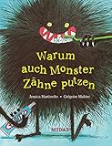 Warum auch Monster Zähne putzen (Midas Kinderbuch)