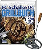 Das FC Schalke 04 Grillbuch. Inkl. Brandeisen mit Schalke-Logo (Buch plus)