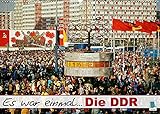 Es war einmal Die DDR (Wandkalender 2022 DIN A2 quer)